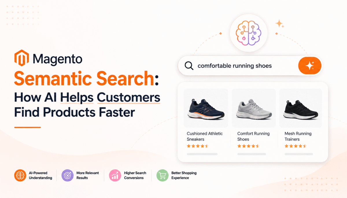Magento Semantic Search: How AI Helps Customers Find Products Faster